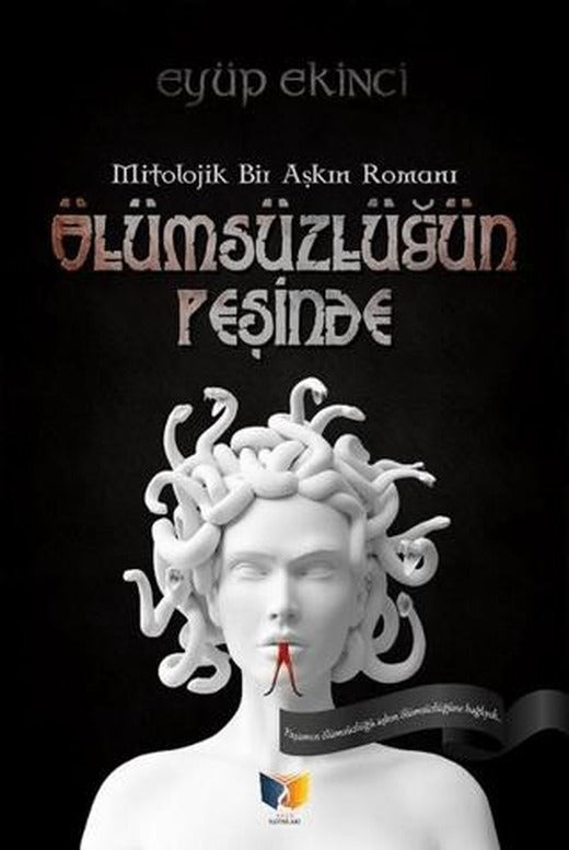 Ölümsüzlüğün Peşinde | Ateş Yayınları (Ciltsiz)