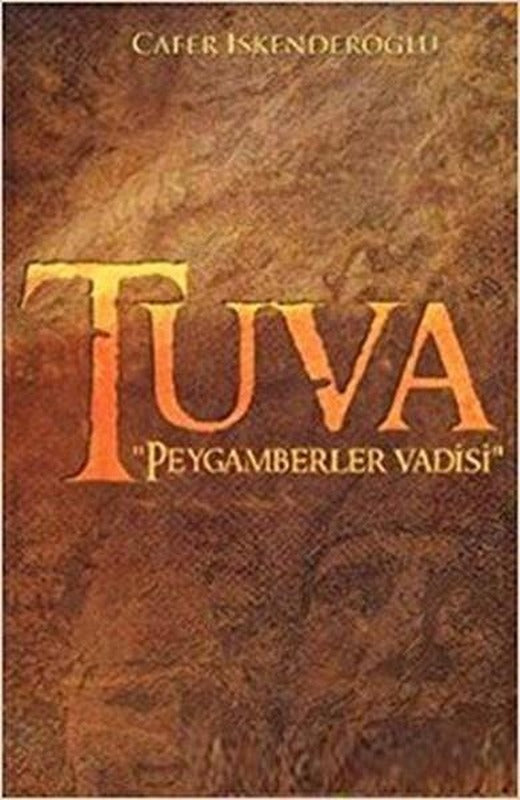 Tuva Peygamberler Vadisi | Enoch Yayınları (İnce Kapak)