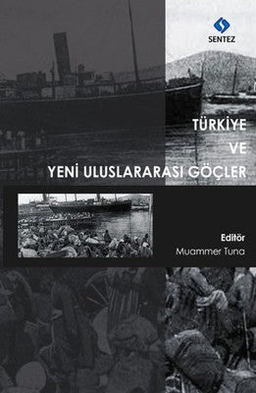 Türkiye ve Yeni Uluslararası Göçler | Sentez Yayıncılık