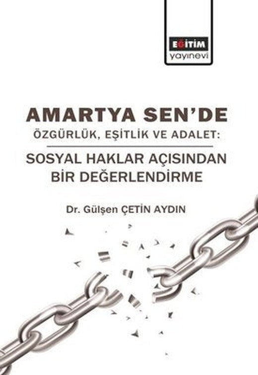 Amartya Sende Özgürlük Eşitlik ve Adalet: Sosyal Haklar Açısından Bir Değerlendirme | Eğitim Yayınevi