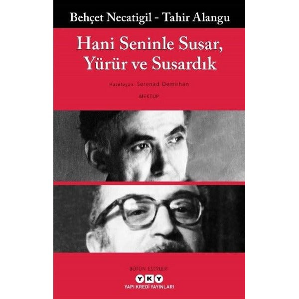 Hani Seninle Susar Yürür ve Susardık | Yapı Kredi Yayınları (İnce Kapak)