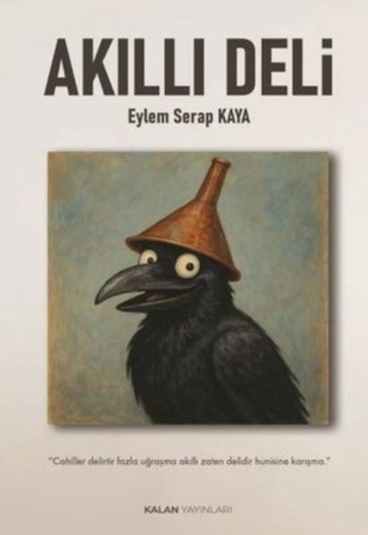 Akıllı Deli | Eylem Serap Kaya (İnce Kapak)