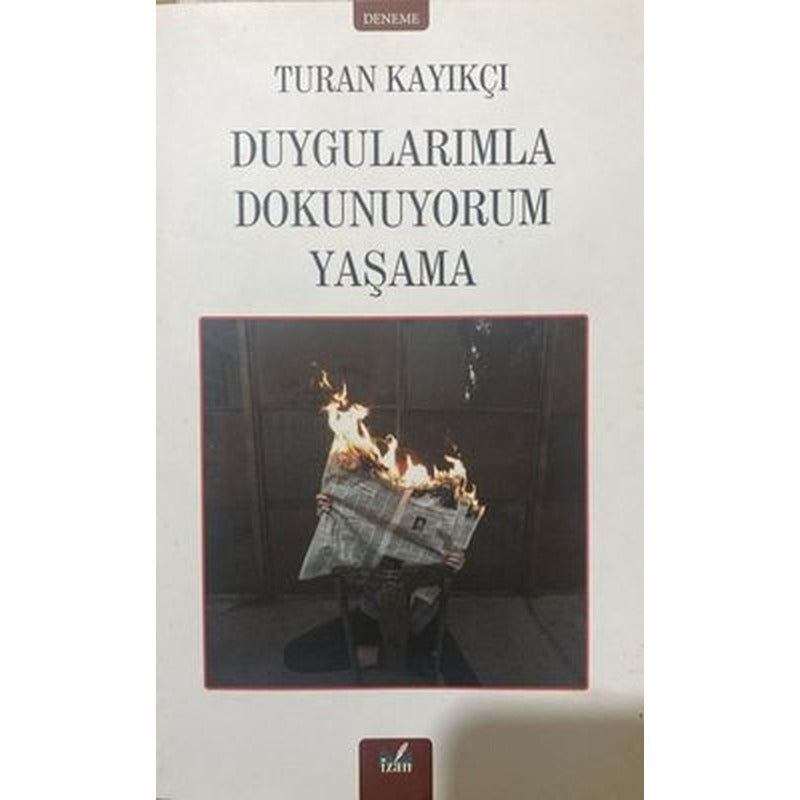Duygularımla Dokunuyorum Yaşama | İzan Yayıncılık (İnce Kapak)