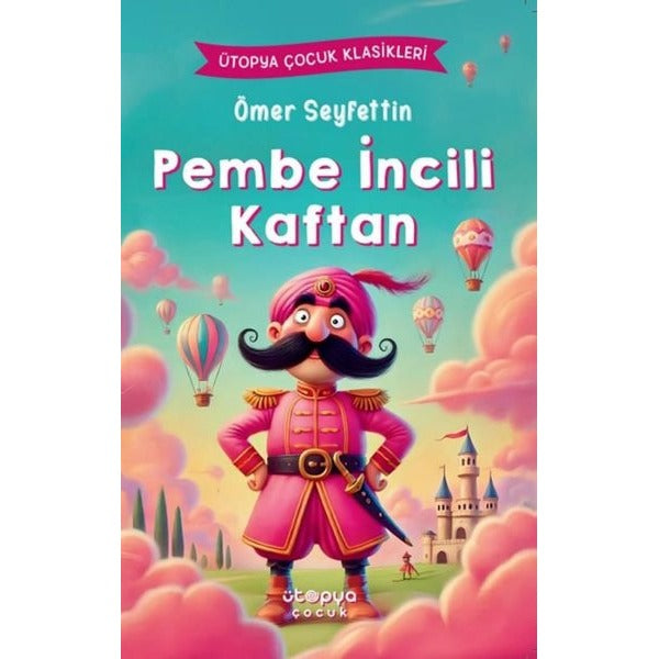 Pembe İncili Kaftan - Ütopya Çocuk Klasikleri | Ütopya Çocuk (İnce Kapak)