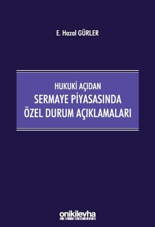 Hukuki Açıdan Sermaye Piyasasında Özel Durum Açıklamaları | On İki Levha Yayınları (Ciltli)