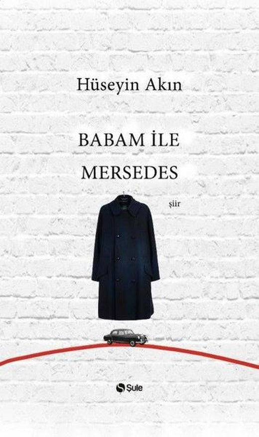 Babam ile Mersedes | Şule Yayınları (İnce Kapak)