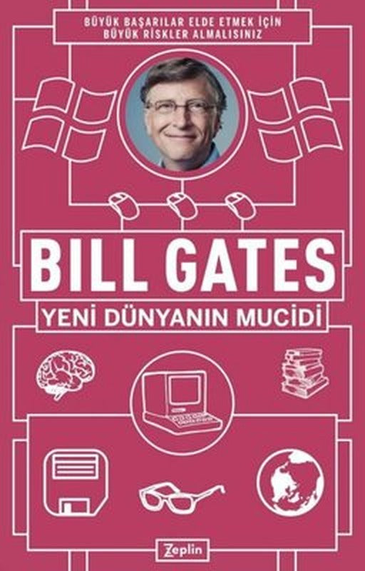 Bill Gates Yeni Dünyanın Mucidi | Zeplin Kitap