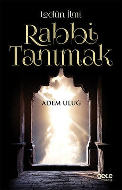 Rabbi Tanımak - Ledün İlmi | Gece Kitaplığı