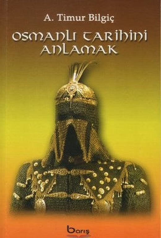 Osmanlı Tarihini Anlamak | Barış Platin