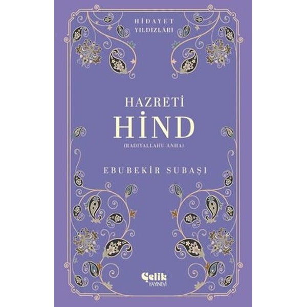 Hazreti Hind (Radıyallahu Anh) Hidayet Yıldızları | Çelik Yayınevi (İnce Kapak)