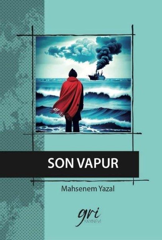 Son Vapur | Gri Yayınevi (İnce Kapak)