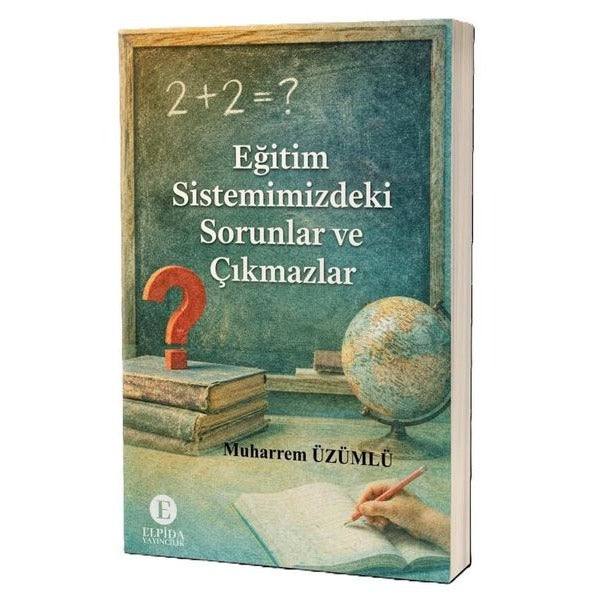 Eğitim Sistemimizdeki Sorunlar ve Çıkmazlar
