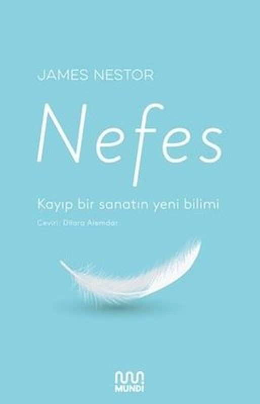Nefes: Kayıp Bir Sanatın Yeni Bilimi | Mundi