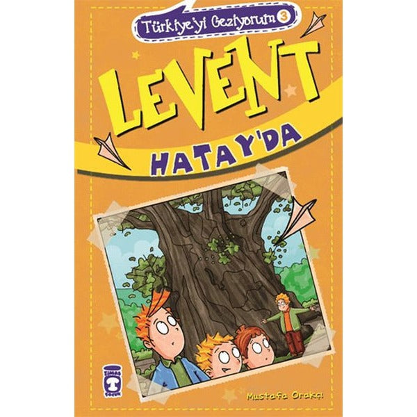 Levent Hatay'da | Timaş Çocuk (İnce Kapak)