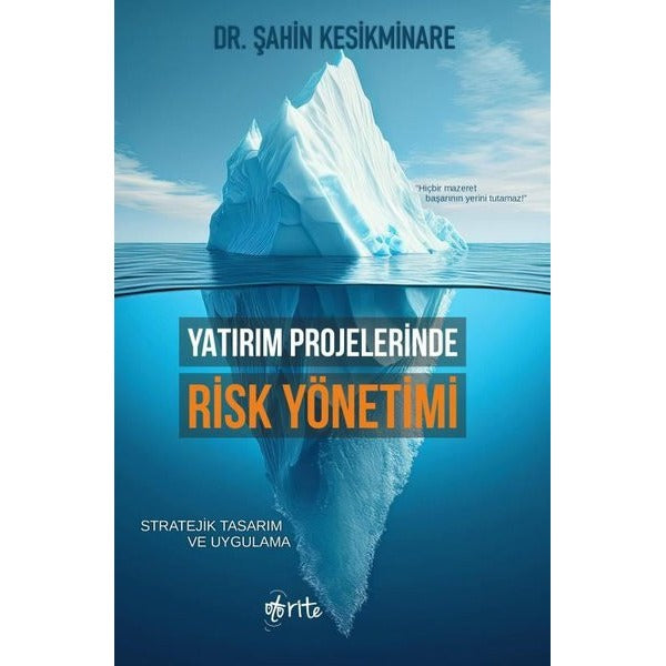 Yatırım Projelerinde Risk Yönetimi - Stratejik Tasarım ve Uygulama | Otorite (İnce Kapak)