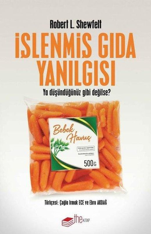 İşlenmiş Gıda Yanılgısı - Ya Düşündüğünüz Gibi Değilse? | The Kitap (İnce Kapak)
