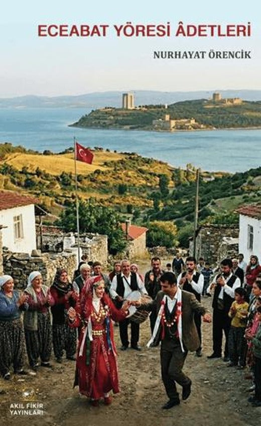 Eceabat Yöresi Adetleri | Akıl Fikir Yayınları (Ciltsiz)