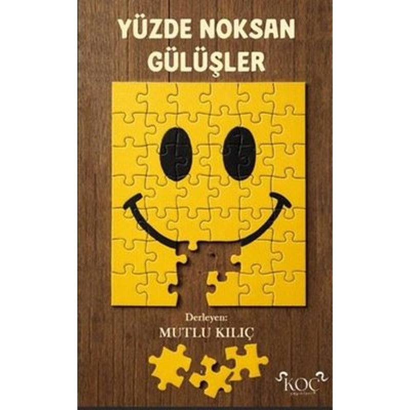 Yüzde Noksan Gülüşler | Koç Yayınları (Ciltli)