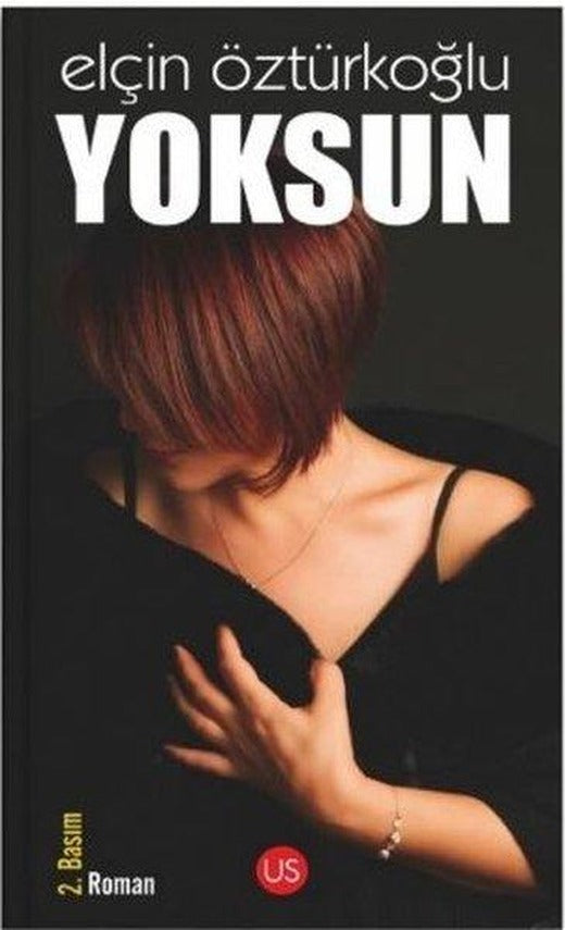 Yoksun | Us Yayınları (İnce Kapak)