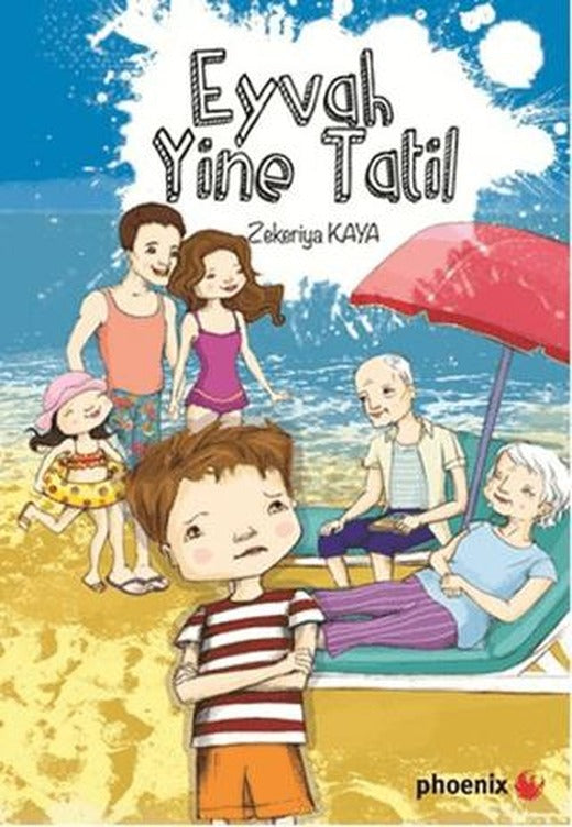 Eyvah Yine Tatil | Phoenix Yayınevi (Ciltsiz)