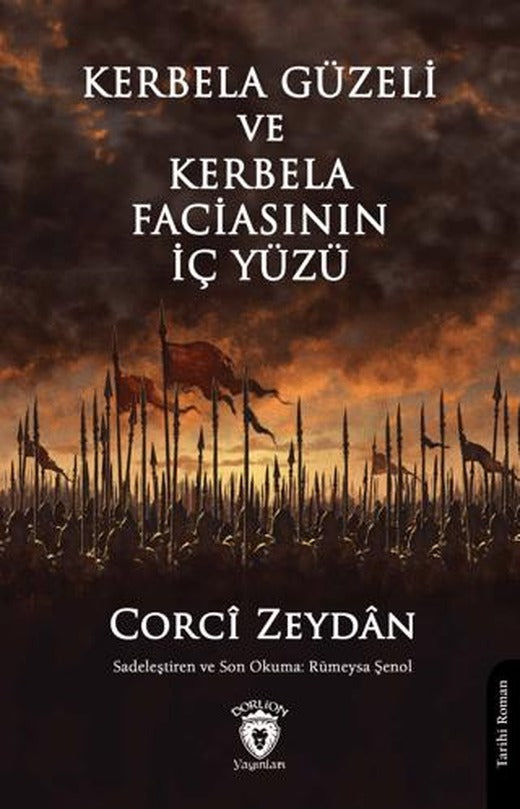Kerbela Güzeli ve Kerbela Faciasının İç Yüzü | Dorlion Yayınları (Ciltsiz)