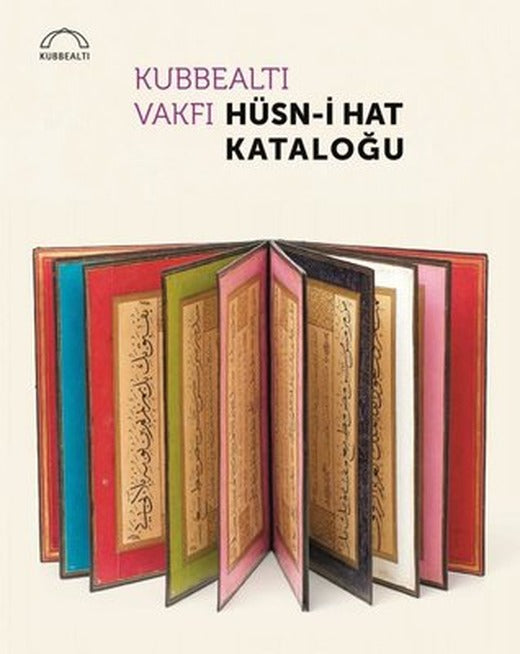 Kubbealtı Vakfı Hüsn-i Hat Kataloğu | Kubbealtı Neşriyatı (Ciltli)