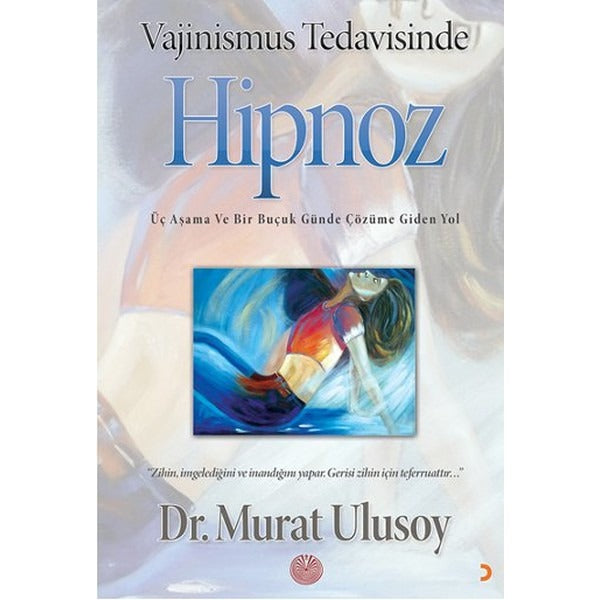 Vajinismus Tedavisinde Hipnoz | Cinius - Çağdaş Türk Yazarları Dizisi (İnce Kapak)