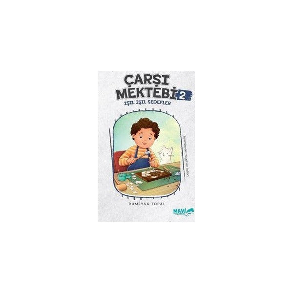 Çarşı Mektebi 2 - Işıl Işıl Sedefler | Mavi Uçurtma Yayınları (Ciltsiz)