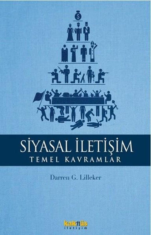 Siyasal İletişim - Temel Kavramlar | Kaknüs Yayınları (İnce Kapak)
