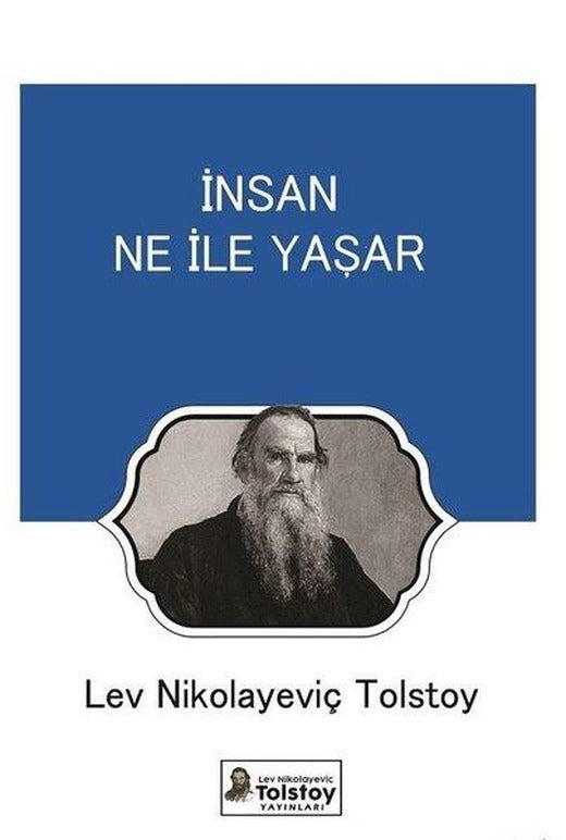 İnsan Ne İle Yaşar | Lev Nikolayeviç Tolstoy Yayınları (İnce Kapak)