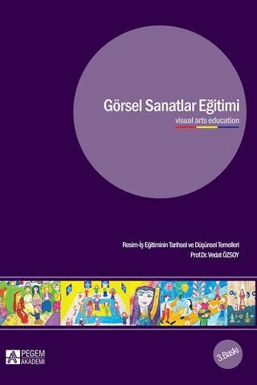 Görsel Sanatlar Eğitimi | Pegem Akademi Yayıncılık (Ciltsiz)