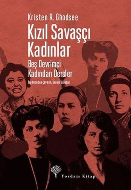 Kızıl Savaşçı Kadınlar - Beş Devrimci Kadından Dersler | Yordam Kitap