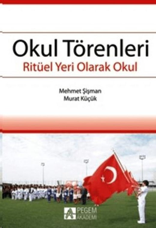 Okul Törenleri | Pegem Akademi Yayıncılık (Ciltsiz)