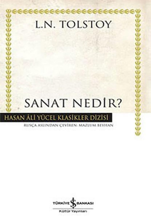 Sanat Nedir - Hasan Ali Yücel Klasikleri | İş Bankası Kültür Yayınları - Hasan Ali Yücel Klasikler Dizisi (İnce Kapak)