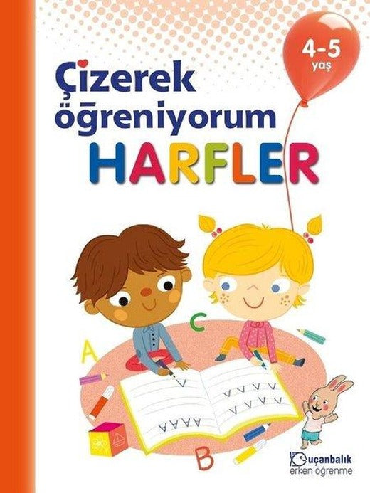 Çizerek Öğreniyorum-Harfler 4-5 Yaş | Uçanbalık Yayıncılık (İnce Kapak)