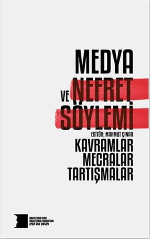 Medya ve Nefret Söylemi: Kavramlar Mecralar Tartışmalar | Hrant Dink Vakfı Yayınları (İnce Kapak)