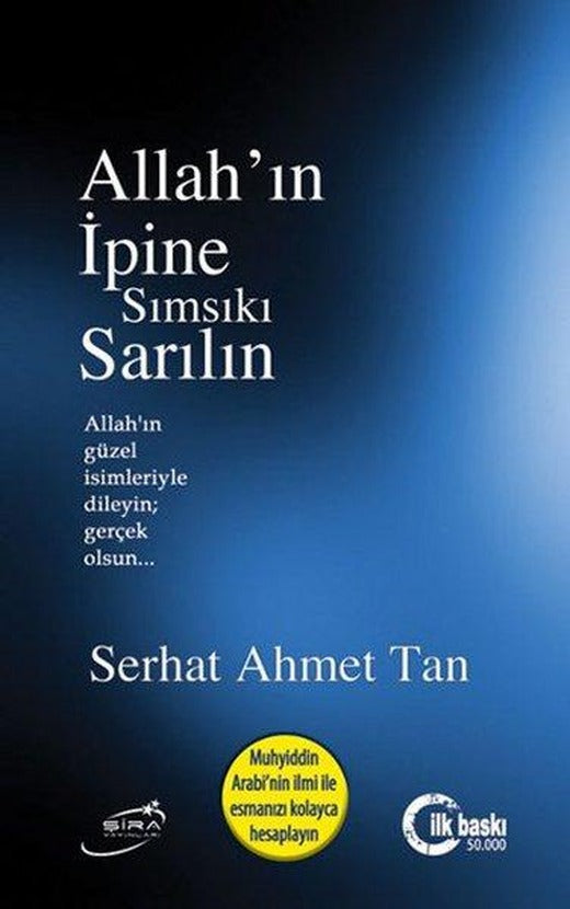 Allah'ın İpine Sımsıkı Sarılın | Şira Yayınları (İnce Kapak)