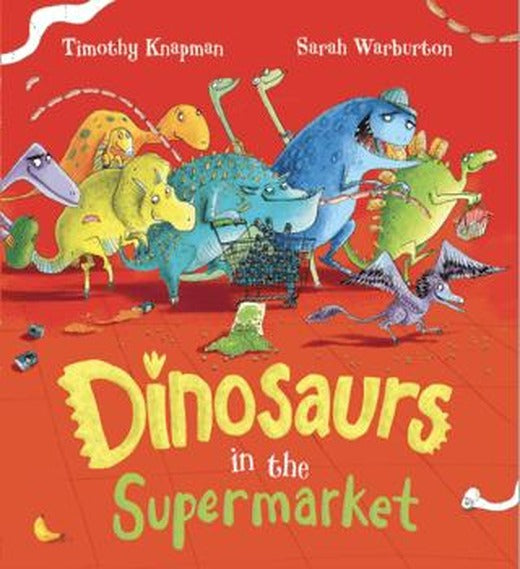 Dinosaurs in the Supermarket! | Scholastic (Ciltsiz)