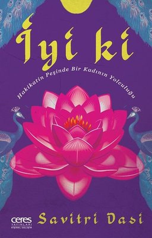 İyi ki-Hakikatin Peşinde Bir Kadının Yolculuğu | Ceres Yayınları