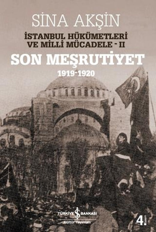 İstanbul Hükümetleri ve Milli Mücadele Cilt: 2 (Son Meşrutiyet 1919-1920)