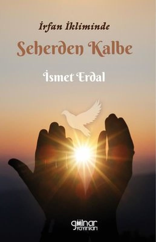 İrfan İkliminde Seherden Kalbe | Gülnar Yayınları