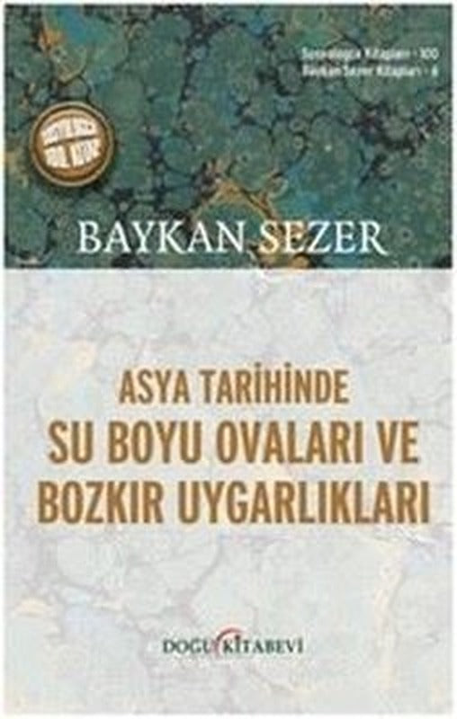 Asya Tarihinde Su Boyu Ovaları ve Bozkır Uygarlıkları | Doğu Kitabevi
