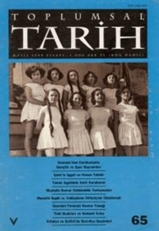 Toplumsal Tarih Dergisi Sayı: 65 | Tarih Vakfı Yurt Yayınları - Toplumsal Tarih Dergisi (Ciltsiz)