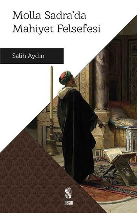 Molla Sadra'da Mahiyet Felsefesi | İnsan Yayınları (İnce Kapak)