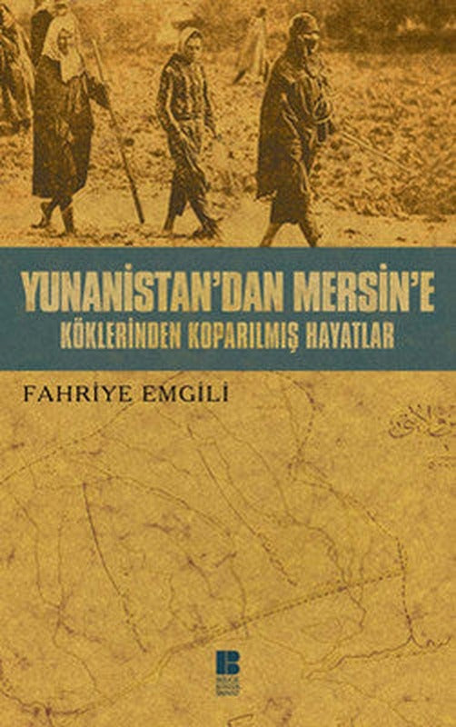 Yunanistan'dan Mersin'e - Köklerinden Koparılmış Hayatlar | Bilge Kültür Sanat