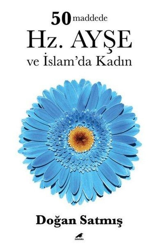 50 Maddede Hz. Ayşe ve İslam'da Kadın | Karakarga (İnce Kapak)