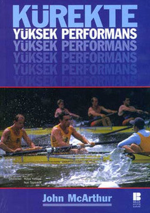 Kürekte Yüksek Performans | Bilge Kültür Sanat