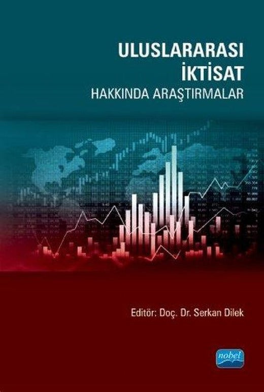 Uluslararası İktisat Hakkında Araştırmalar | Nobel Akademik Yayıncılık (İnce Kapak)