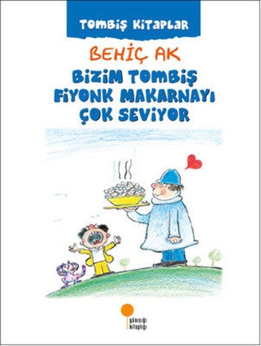 Bizim Tombiş Fiyonk Makarnayı Çok Seviyor | Günışığı Yayınları