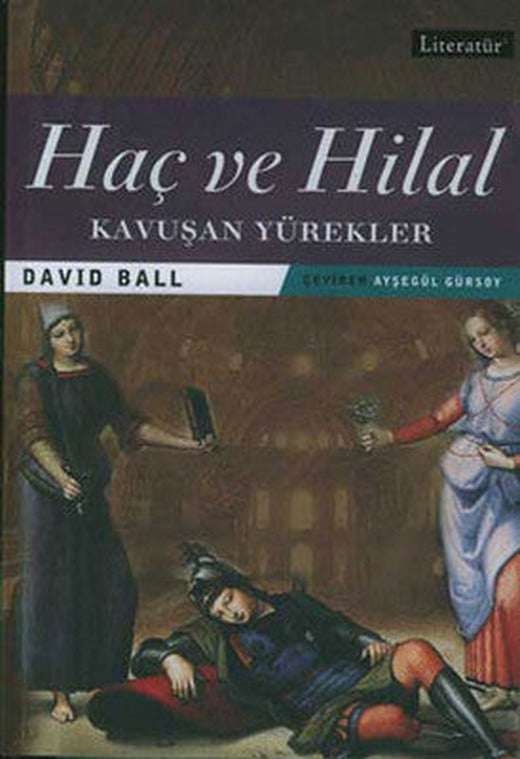 Haç ve Hilal 2-Kavuşan Yürekler | Literatür Yayıncılık